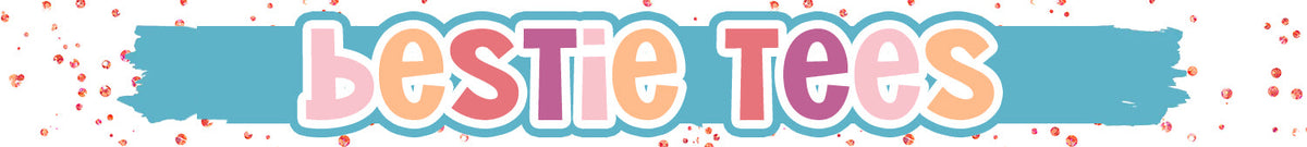 Tees - Bestie Sets