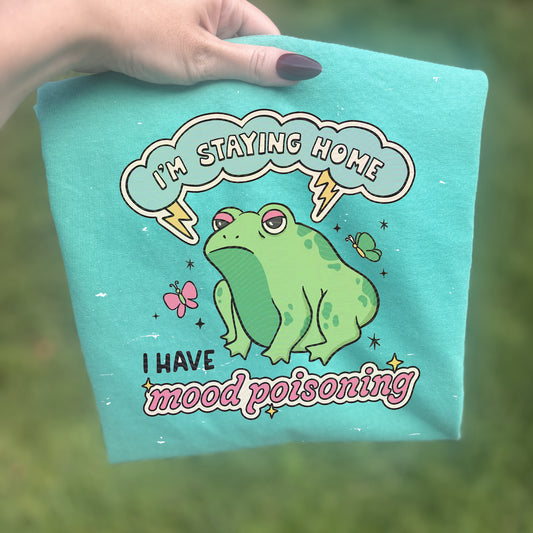 I Have Mood Poisoning Graphic Tee
