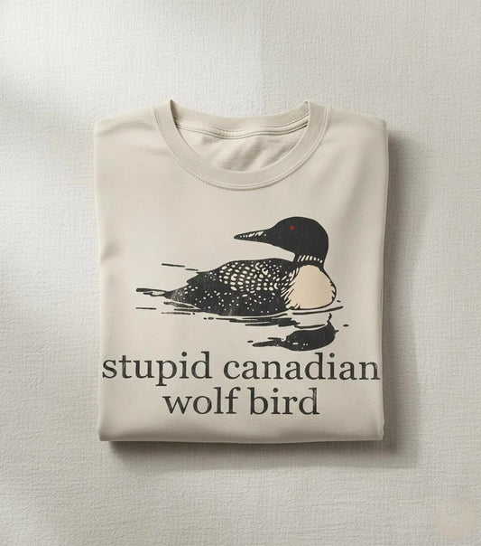 Stupid Canadian Wolf Bird Graphic Tee