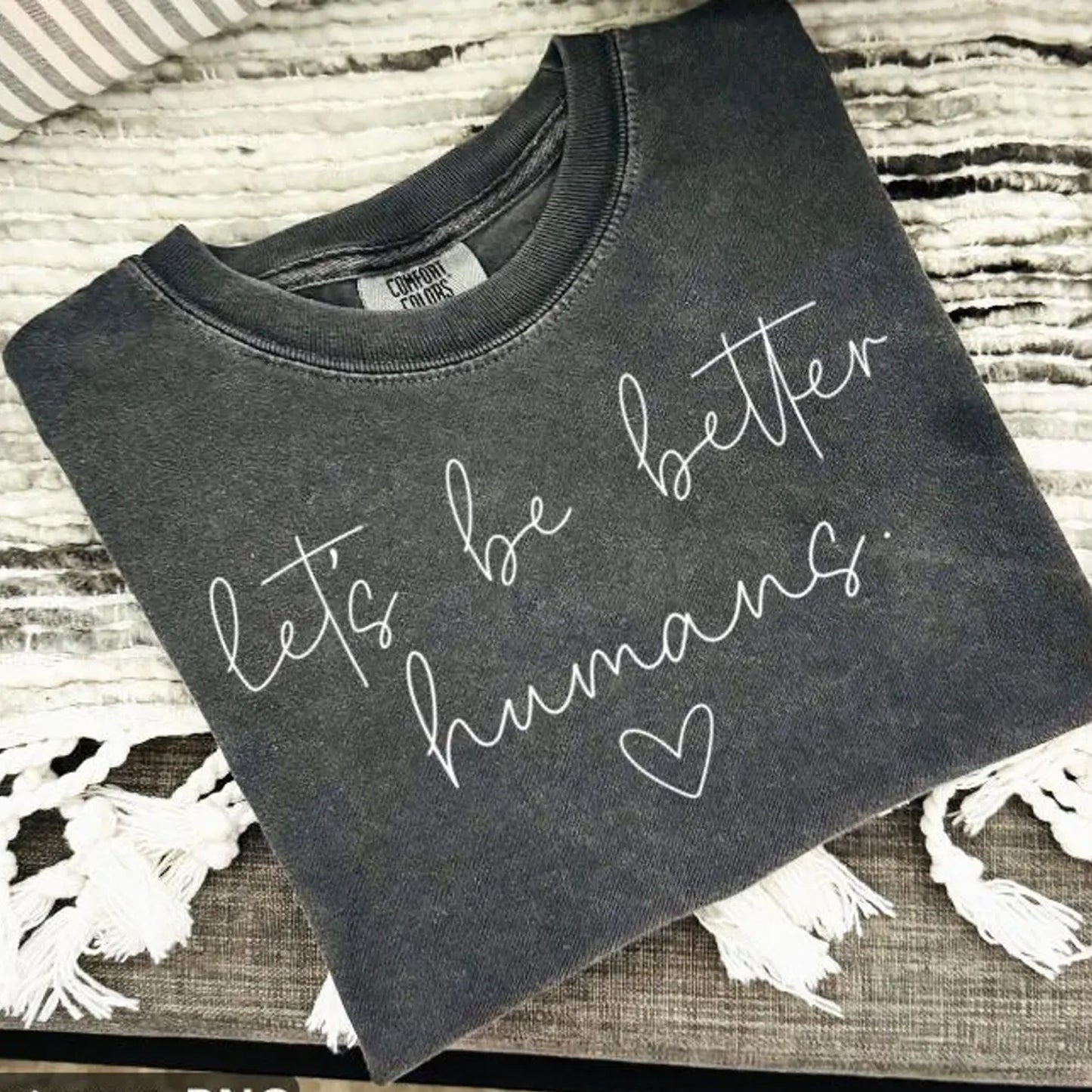 Lets Be Better Humans Graphic Tee