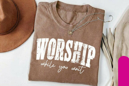 Worship While You Wait Graphic Tee