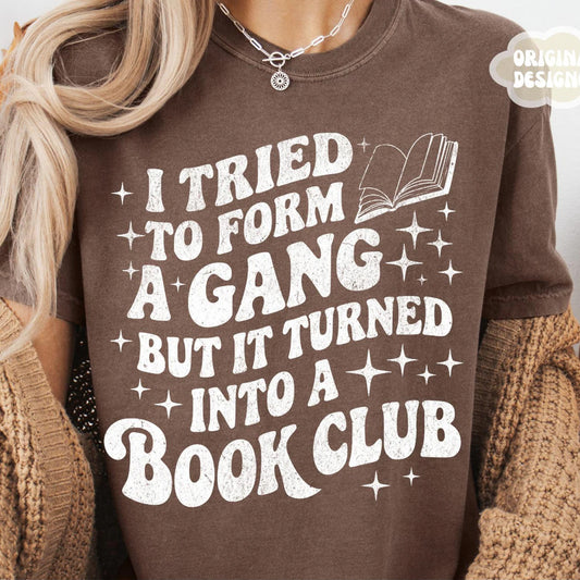 I Tried to Form a Gang Graphic Tee