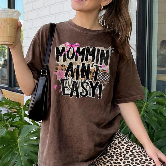 Mommin Ain't Easy Graphic Tee