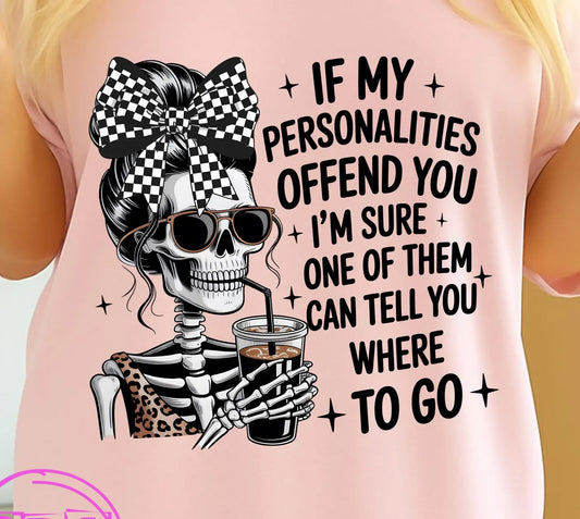 If My Personalities Offend You Graphic Tee