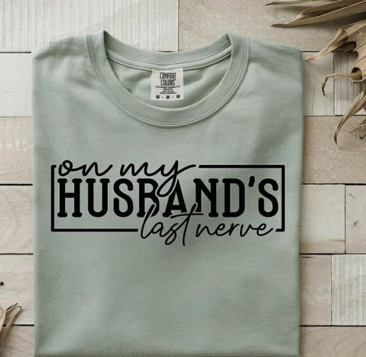 On My Husband's Last Nerve Graphic Tee