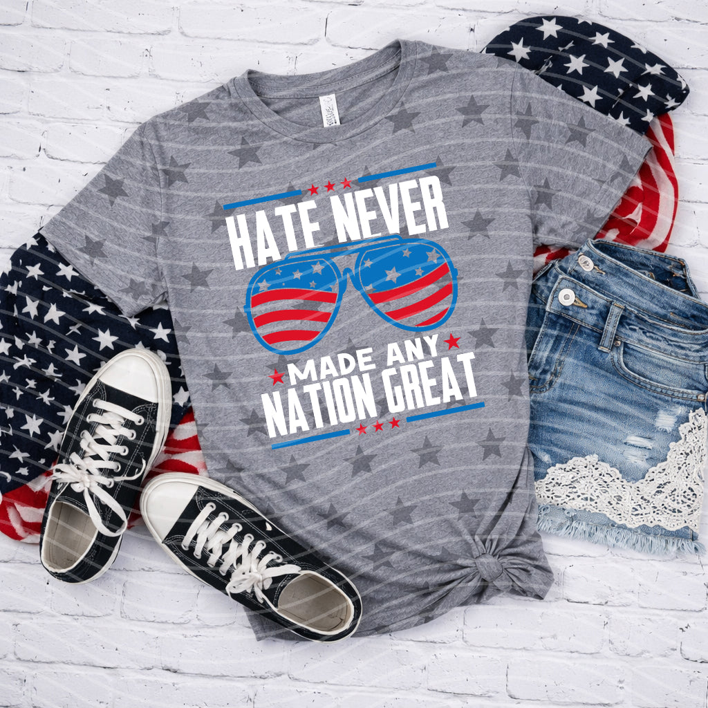 Hate Never Made Any Nation Great Graphic Tee