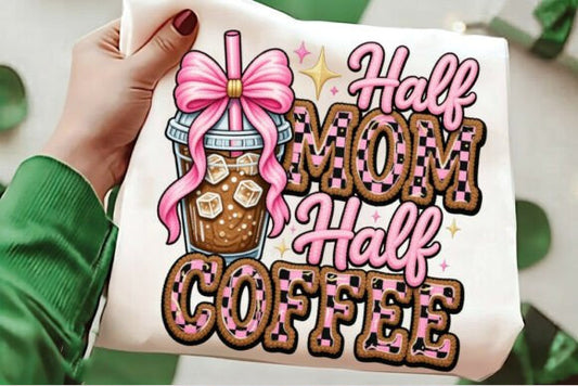 Half Mom Half Coffee Graphic Tee