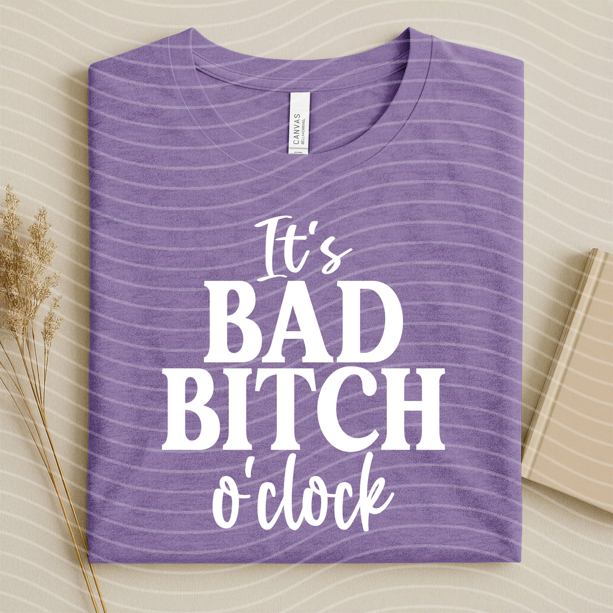 It's Bad B**** O'Clock Graphic Tee