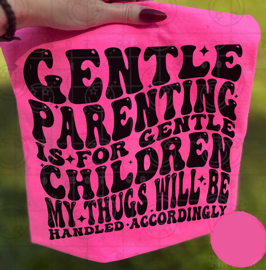 Gentle Parenting is for Gentle Children Graphic Tee