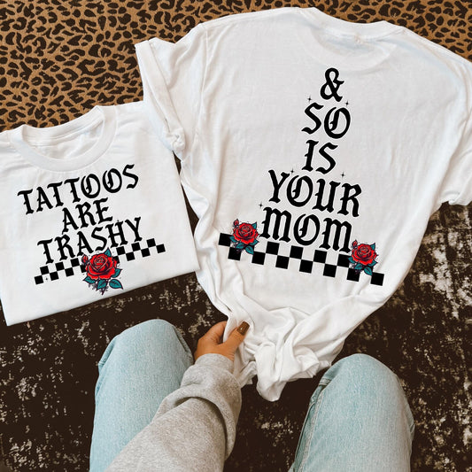 Tattoos are Trashy Graphic Tee