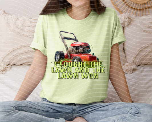 I Fought the Lawn and the Lawn Won Graphic Tee
