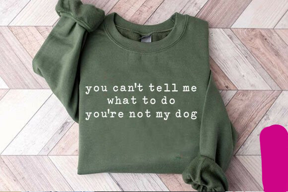 You Can't Tell Me What to Do Graphic Tee