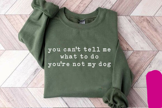 You Can't Tell Me What to Do Graphic Tee