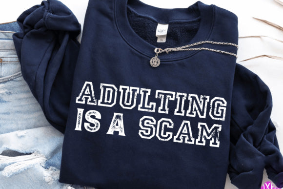 Adulting is a Scam Graphic Tee