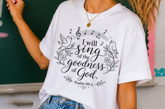I Will Sing of the Goodness of God Graphic Tee