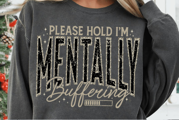 Please Hold I'm Mentally Buffering Graphic Tee