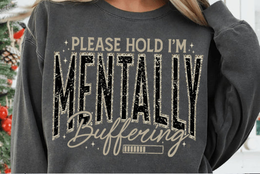 Please Hold I'm Mentally Buffering Graphic Tee
