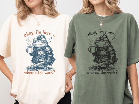 Okay I'm Here Graphic Tee