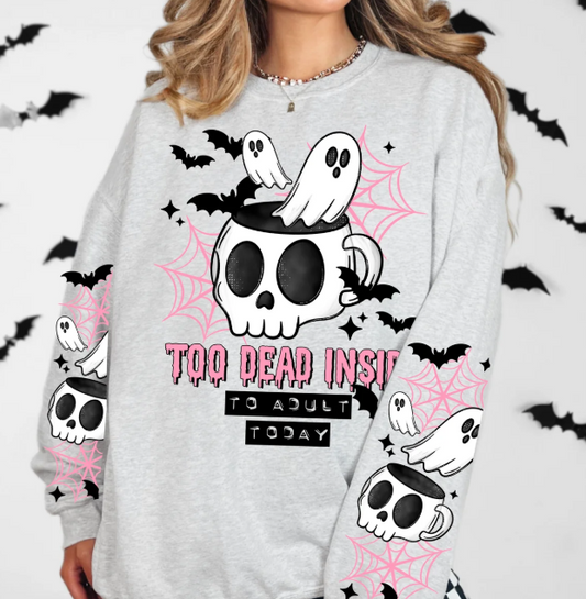 Too Dead Inside to Adult Today Graphic Tee