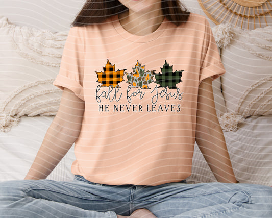 Fall for Jesus He Never Leaves Graphic Tee