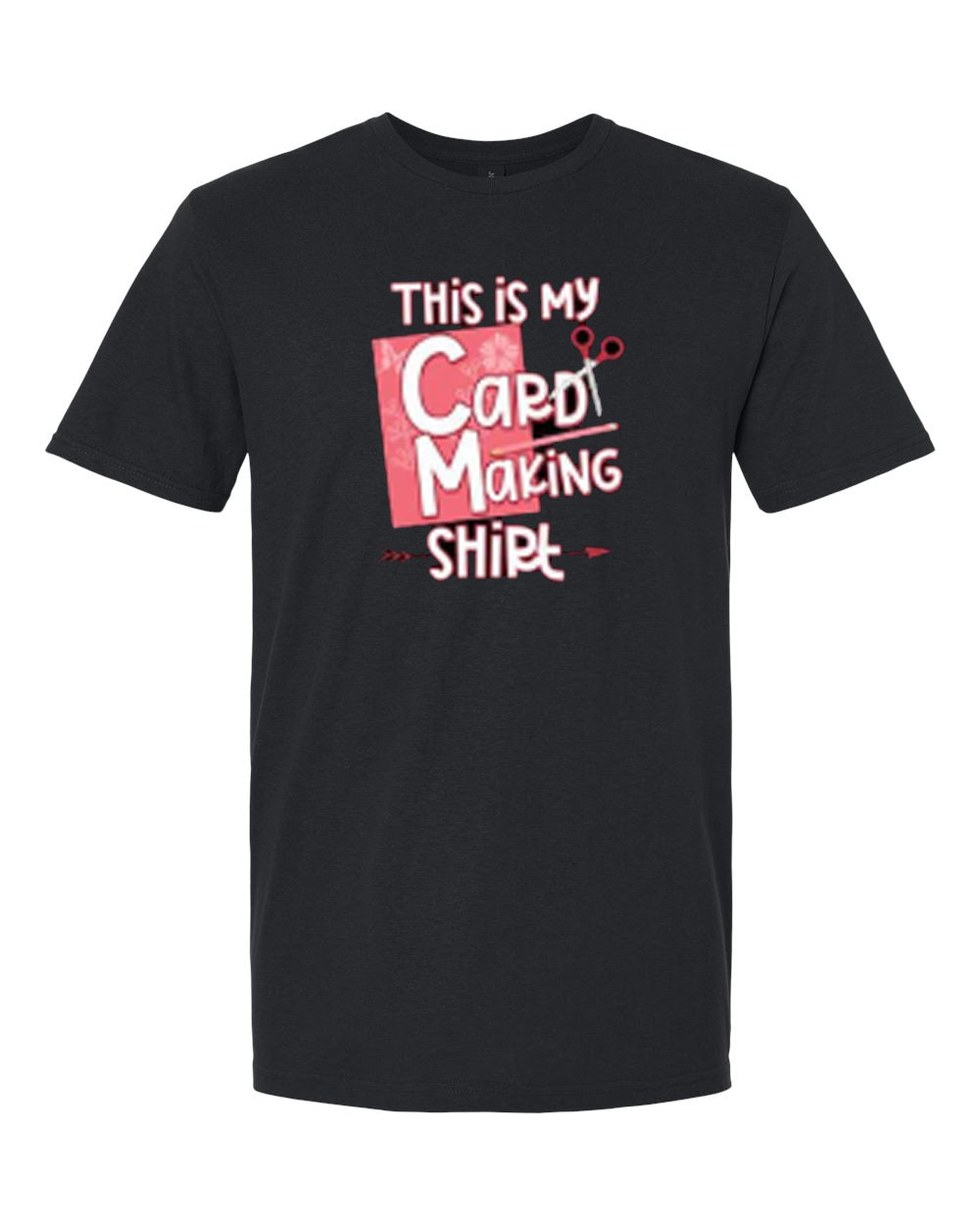 This is My Card Making Shirt Graphic Tee