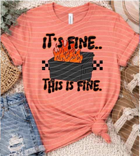 It's Fine this is Fine Graphic Tee