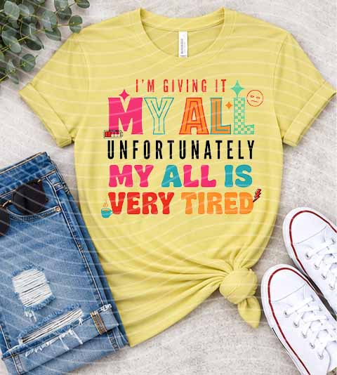 I'm Giving It My All Graphic Tee