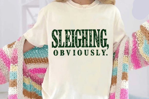 Sleighing Obviously Graphic Tee
