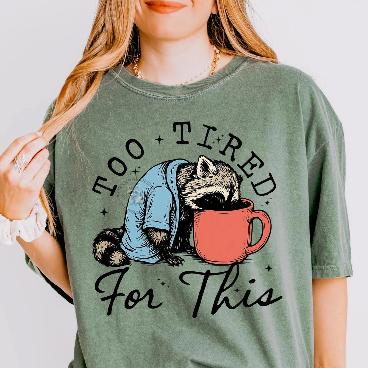 Too Tired for This Graphic Tee