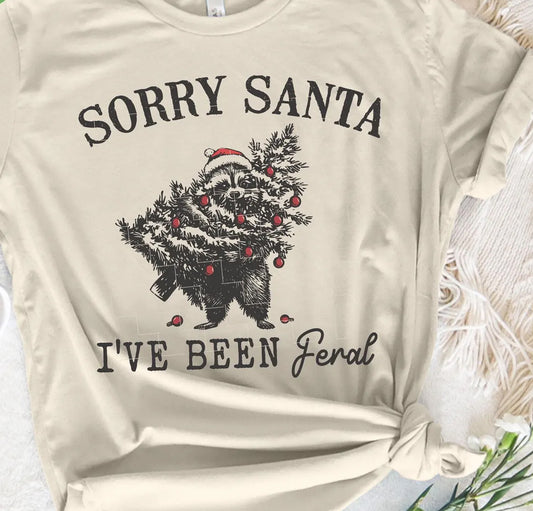 Sorry Santa I've Been Feral Graphic Tee