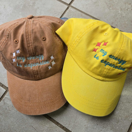 My Energy is Expensive Embroidered Cap
