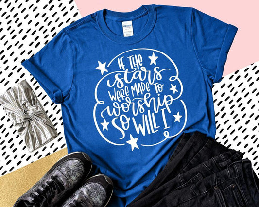 If The Stars Were Made To Worship So Will I Graphic Tee Graphic Tee