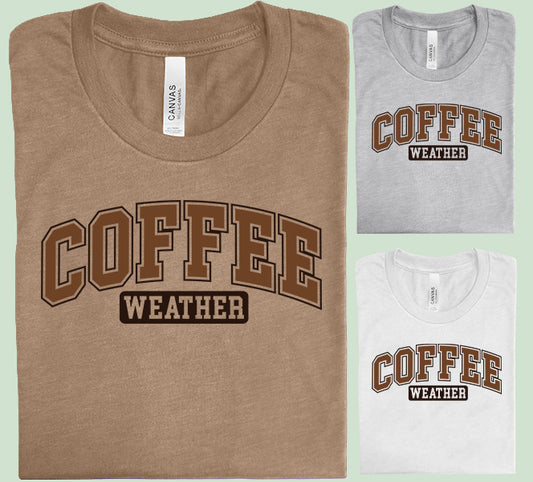 Coffee Weather Graphic Tee