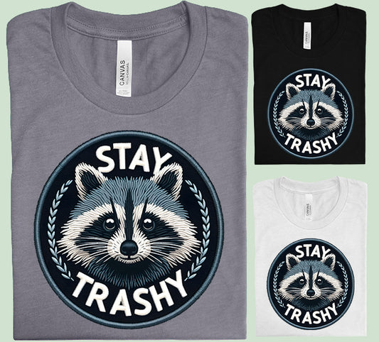 Stay Trashy Graphic Tee