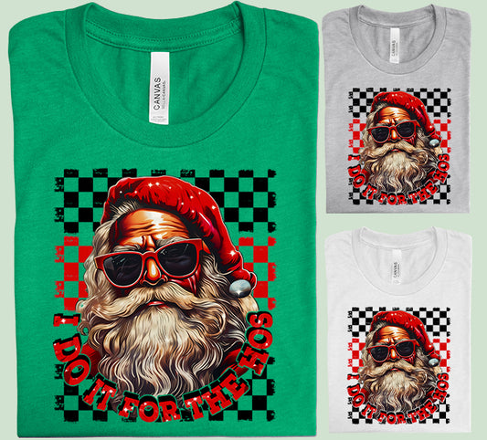 Do It for the Hos Graphic Tee