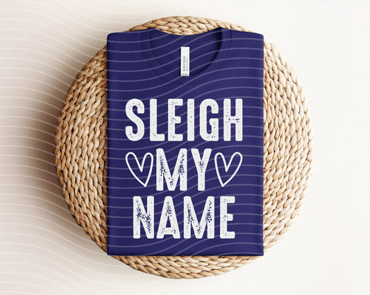 Sleigh My Name Graphic Tee