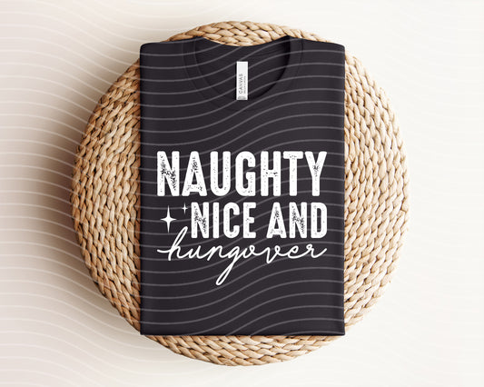 Naughty Nice and Hungover Graphic Tee