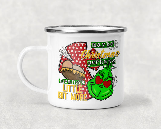 Maybe Christmas Perhaps Means a Little Bit More Mug
