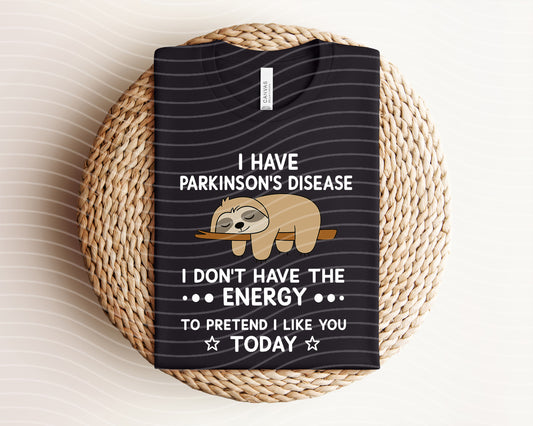 I Have Parkinson's Disease Graphic Tee