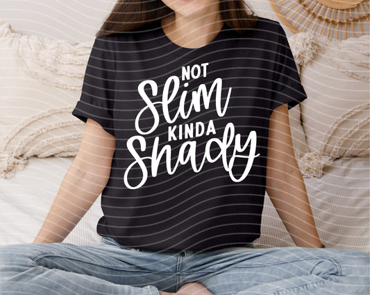 Not Slim Kinda Shady Graphic Tee