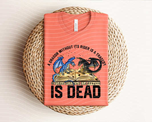 A Rider Without It's Dragon is Dead Graphic Tee