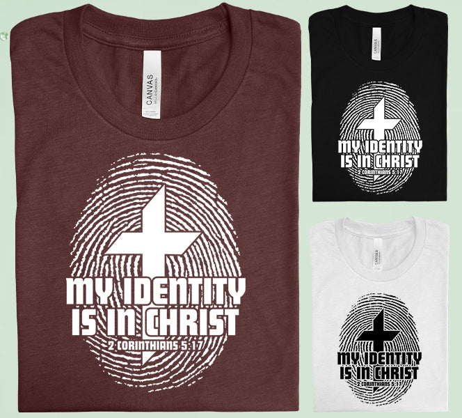 My Identity Is In Christ Graphic Tee Graphic Tee