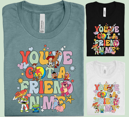 You've Got a Friend in Me Graphic Tee