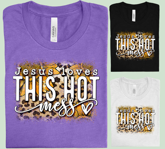 Jesus Loves This Hot Mess Graphic Tee Graphic Tee