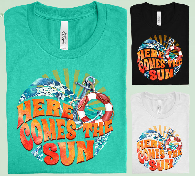 Here Comes The Sun Graphic Tee Graphic Tee