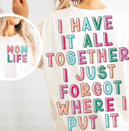 I Have It All Together Graphic Tee