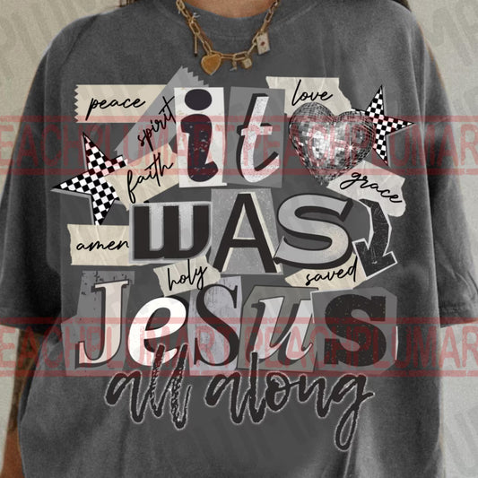 It Was Jesus Graphic Tee
