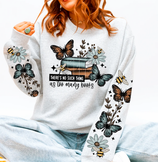 There's No Such Thing as Too Many Books Graphic Tee