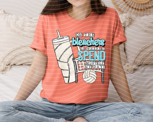 On the Bleachers is Where I Spend Most of My Days Volleyball Graphic Tee