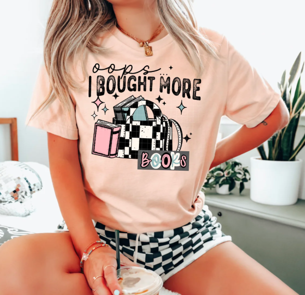 Oops I Bought More Books Graphic Tee